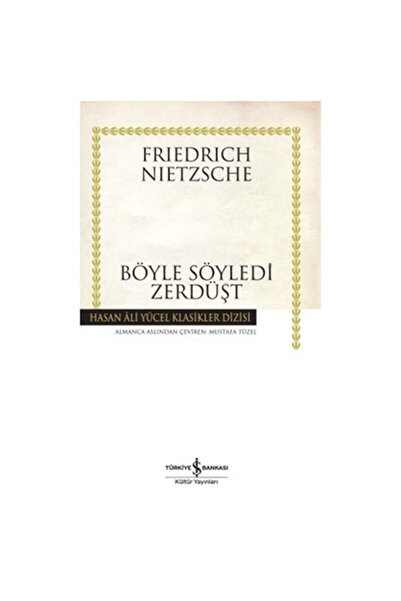 TÜRKİYE İŞ BANKASI KÜLTÜR YAYINLARI Böyle Söyledi Zerdüşt /iş Bankası