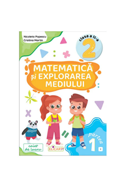 Editura Elicart Matematică și explorarea mediului. Clasa a II-a. Partea 1? (I)