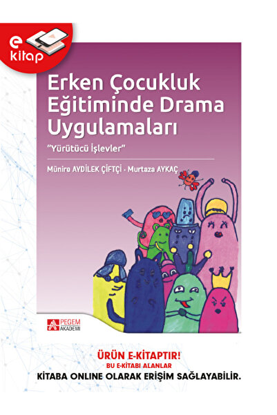 Pegem Akademi Yayıncılık Erken Çocukluk Eğitiminde Drama Uygulamaları (e-kitap)
