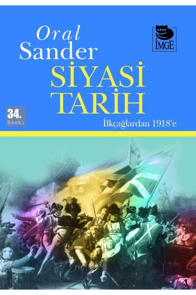 İmge Kitabevi Yayınları Siyasi Tarih; Ilkçağlardan 1918'e Oral Sander