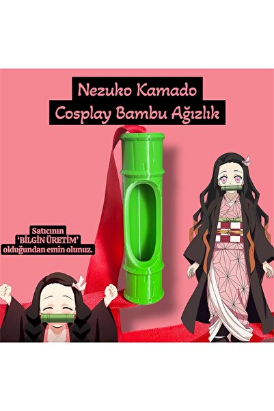 Bilgin Üretim SATICIYA DİKKAT EDİN Nezuko Kamado Cosplay Bambu Ağızlık – PLA ...