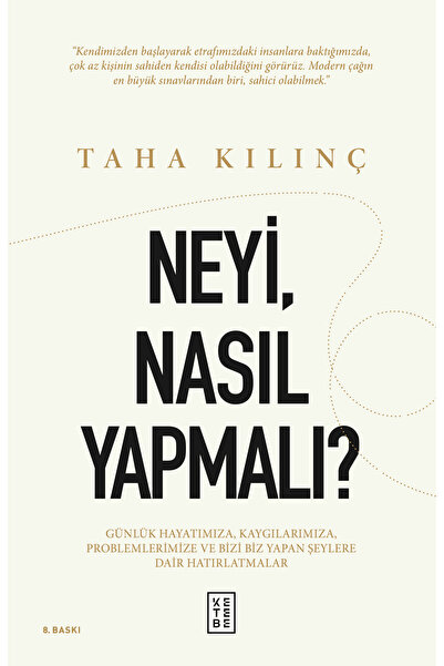 Ketebe Neyi, Nasıl Yapmalı? - Taha Kılınç