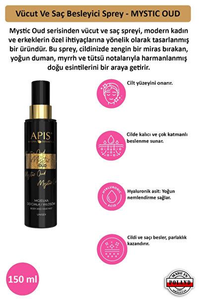 Apis Natural Cosmetics Vücut Ve Saç Besleyici Sprey - MYSTIC OUD - 150 Ml