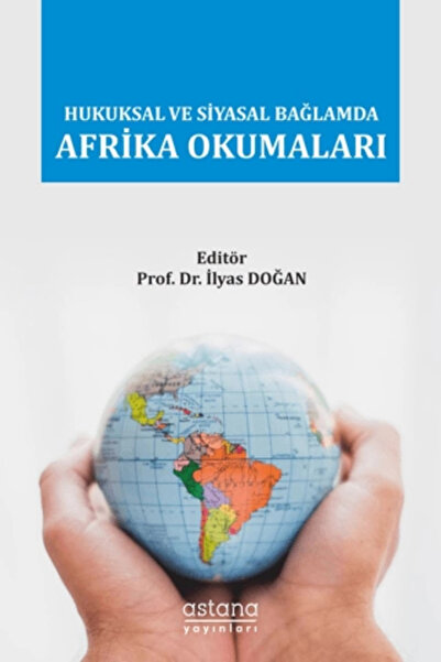 Astana Yayınları Hukuksal Ve Siyasal Bağlamda Afrika Okumaları / Kolektif / /...
