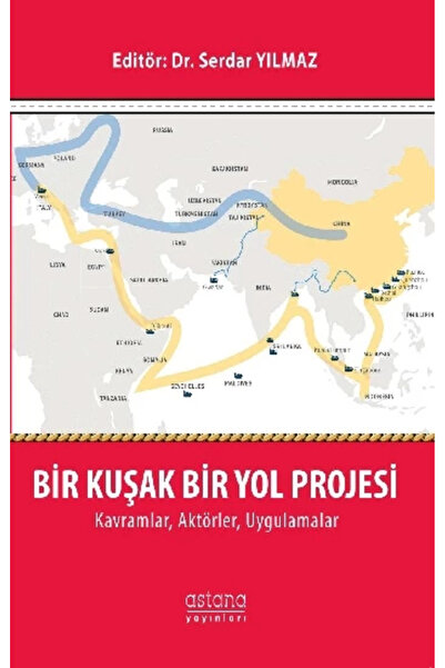 Astana Yayınları Bir Kuşak Bir Yol Projesi