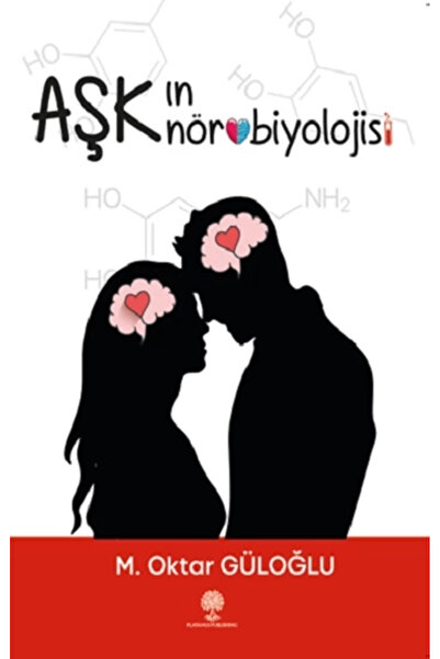 Platanus Publishing Aşkın Nörobiyolojisi