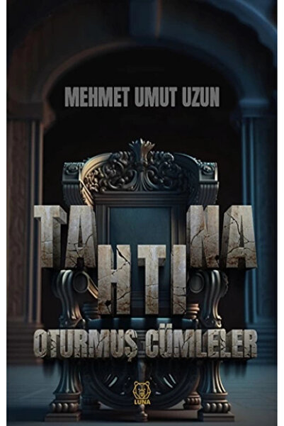 Luna Yayınları Tahtına Oturmuş Cümleler kitabı - Mehmet Umut Uzun - Luna Yayı...