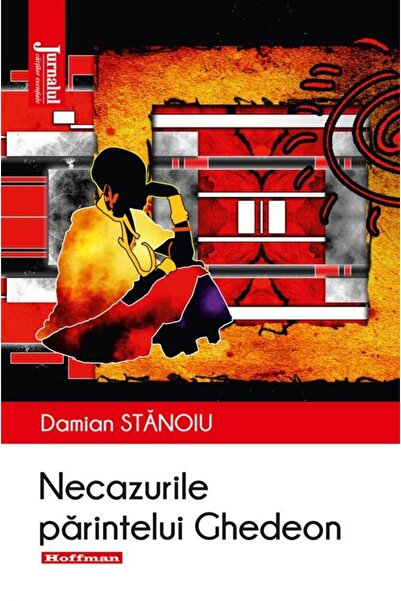 Editura Hoffman Necazurile parintelui Ghedeon, Damian Stanoiu