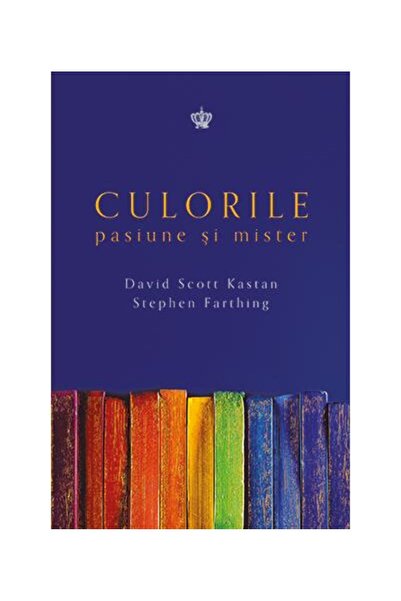 Editura Baroque Books & Arts Colors. Passion and Mystery, Stephen Farthing