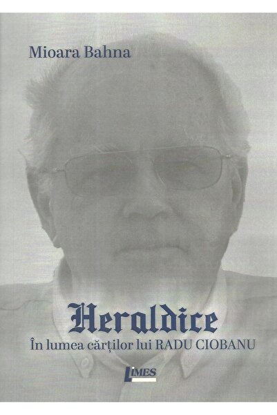 Editura Limes Heraldice. In lumea cartilor lui Radu Ciobanu, Mio