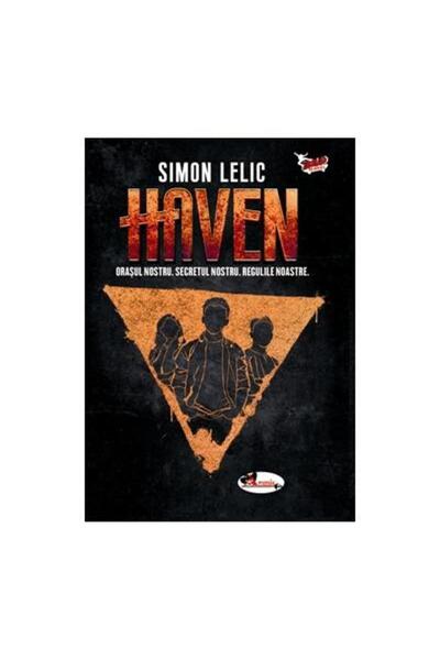 Editura Aramis Haven. Orasul nostru, secretul nostru, regulile no
