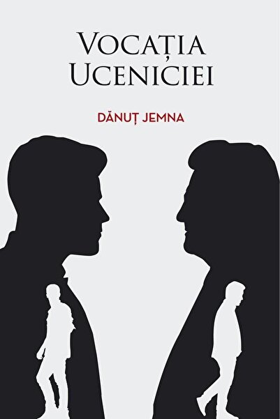 Editura Casa Cartii Vocatia uceniciei, Danut Jemna