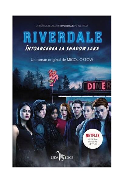 Editura Leda Riverdale. Intoarcerea la Shadow Lake. Volumul 2,