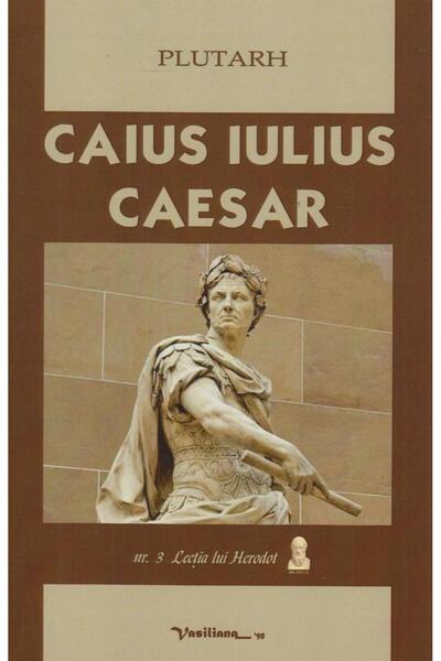 Editura Vasiliana 98 Caius Julius Caesar, Plutarch