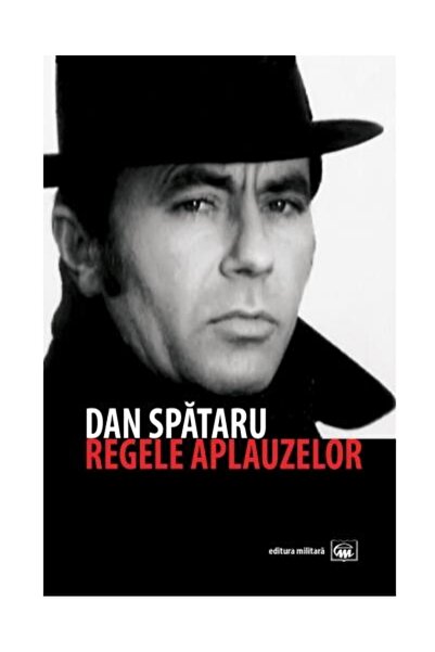 Editura Militara Dan Spataru, regele aplauzelor. Editia a 2-a
