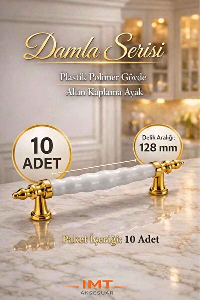 İMT AKSESUAR Damla Lüks Polimer Mobilya Kulpu 128 mm Beyaz-Altın 10 Adet Mutf...
