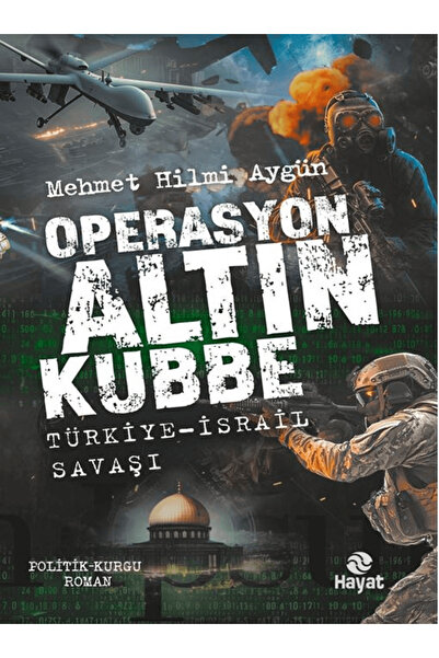 Hayat Yayınları Operasyon Altın Kubbe / Mehmet Hilmi Aygün / / 9786051516189