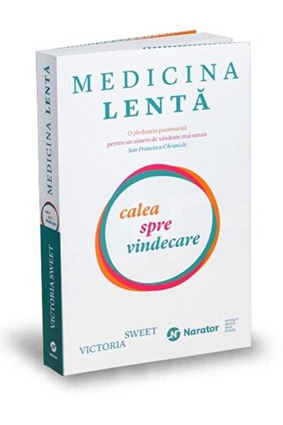 Editura Publica Medicina lenta. Calea spre vindecare, Victoria Swe