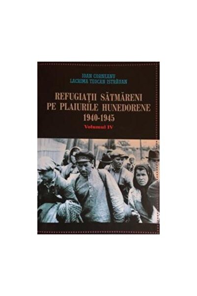 Editura Argonaut Refugiatii satmareni pe plaiurile Hunedorene 1940-