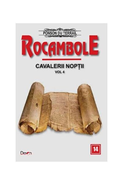 Editura Dexon Rocambole: Cavalerii noptii vol. 4, Ponson du Terr