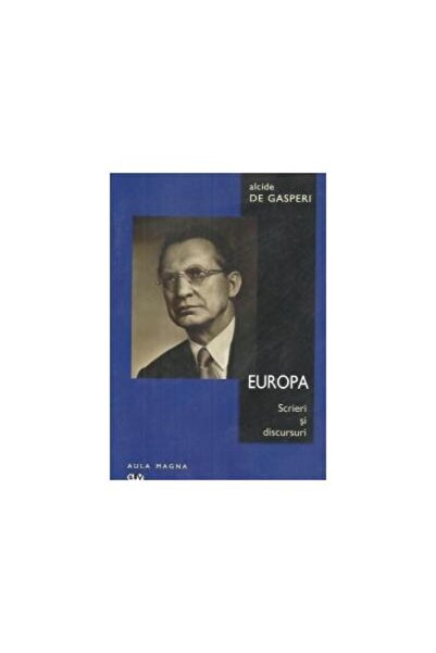 Editura Universitatii de Vest Europa. Scrieri si discursuri, Alcide de Gasperi