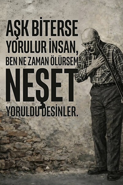 Hayal Poster Aşk Biterse Yorulur İnsan Neşet Ertaş Retro Ahşap Poster 20x30