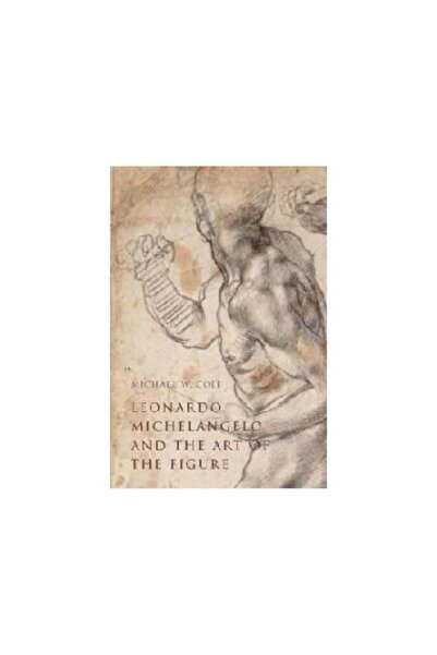 Yale University Press Academic Leonardo, Michelangelo, and the Art of the Fig...