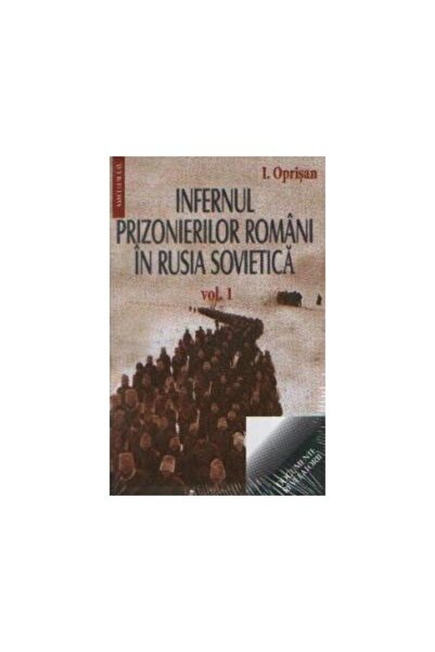 Editura Saeculum Infernul prizonierilor romani in Rusia Sovietica (