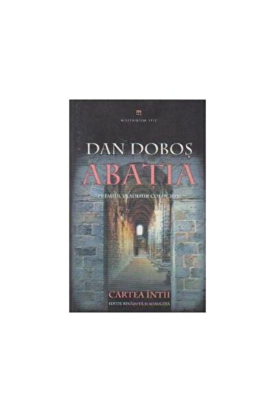 Editura Millennium Books Abatia. Cartea intai. Editia a II-a, revazuta si r