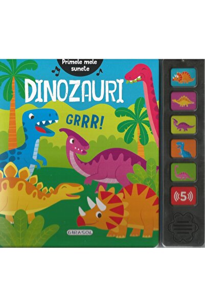 Editura Girasol Primele mele sunete. Dinozauri