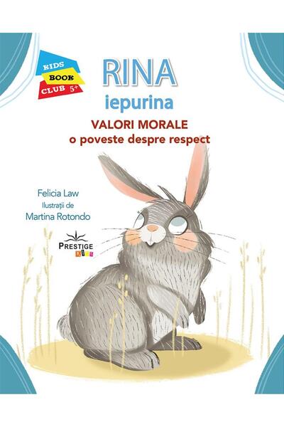 Editura Prestige Kids Rina Iepurina. Valori Morale: O poveste despre res