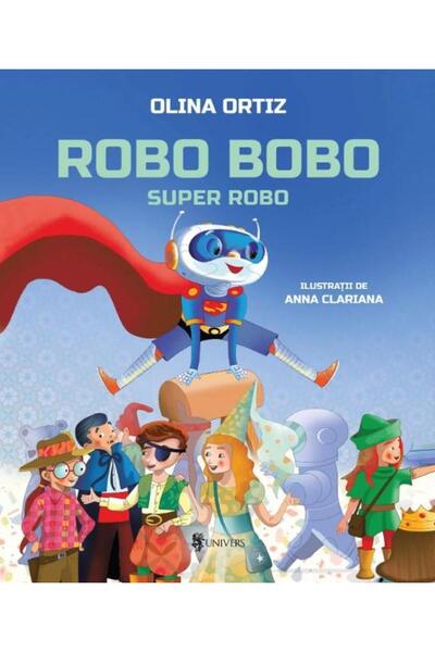 Editura Univers Robo Bobo, Super Robo, Olina Ortiz