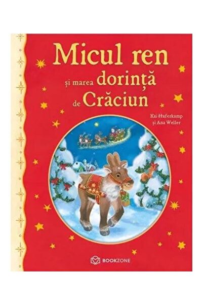 Editura Bookzone Micul ren si marea dorinta de Craciun, Ana Weller