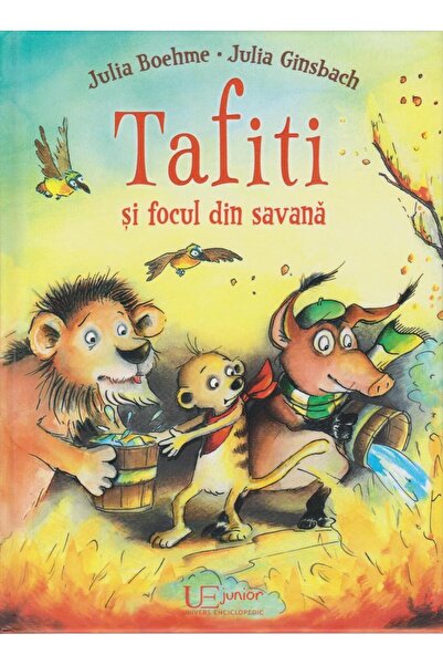 Editura Univers Enciclopedic Junior Tafiti si focul din savana, Julia Ginsbach