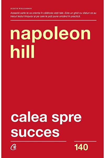 Editura Curtea Veche Calea spre succes. Editia a II-a, Napoleon Hill
