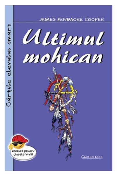Editura Cartex Ultimul mohican, James Fenimore Cooper