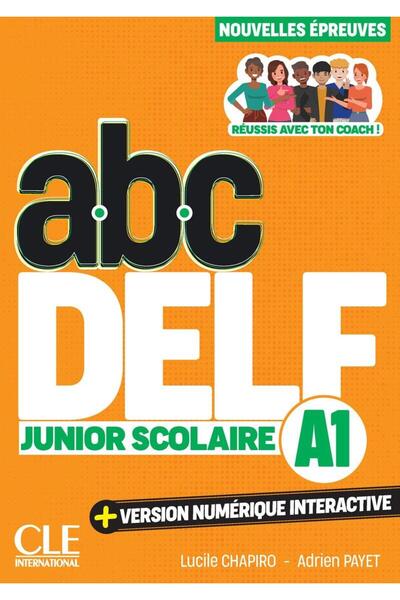 Cle International ABC DELF. Junior Scolari A1. Noutățile epreuve 3