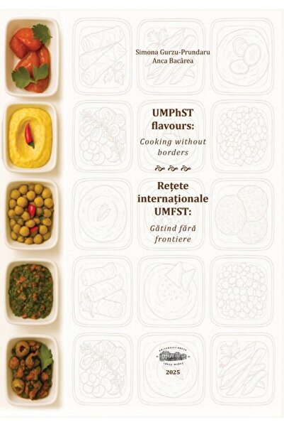 Editura University Press UMPhST flavours: cooking without borders / Retete