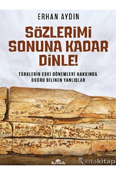 Kronik Kitap Erhan Aydın - Sözlerimi Sonuna Kadar Dinle! ( )