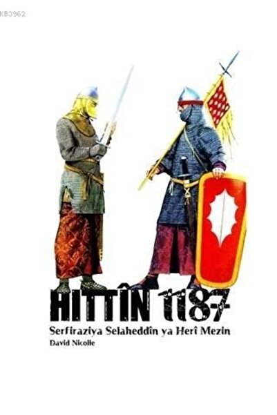 Avesta Yayınları Hittin 1187 - Serfiraziya Heri Mezin ya Selaheddin