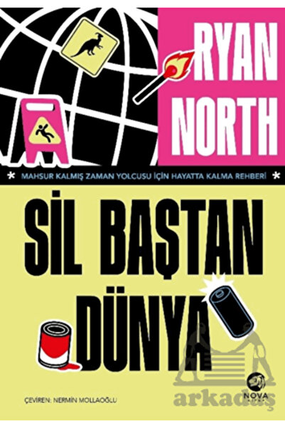 nova kitap Sil Baştan Dünya – Mahsur Kalmış Zaman Yolcusu İçin Hayatta Kalma ...