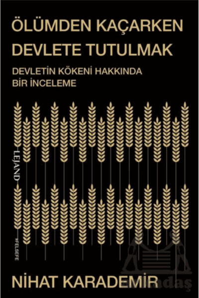 Lejand Ölümden Kaçarken Devlete Tutulmak