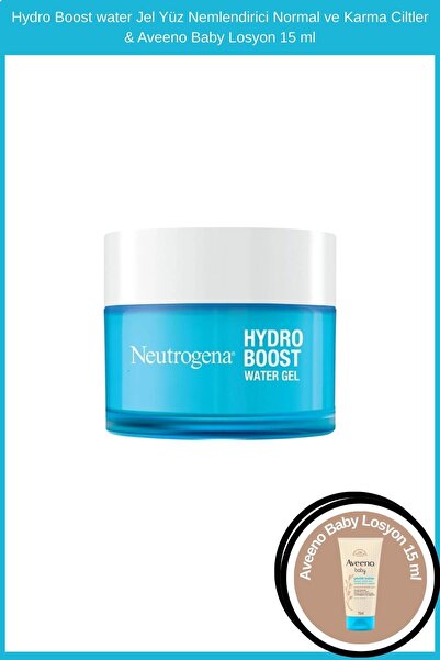 Neutrogena Water Jel Yüz Nemlendirici Normal ve Karma Ciltler & Aveeno Baby L...