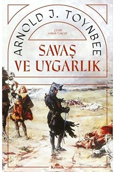 Kronik Kitap Savaş ve Uygarlık