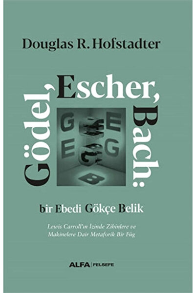 Alfa Yayınları Gödel, Escher, Bach (Ciltli) kitabı - Douglas R. Hofstadter - ...