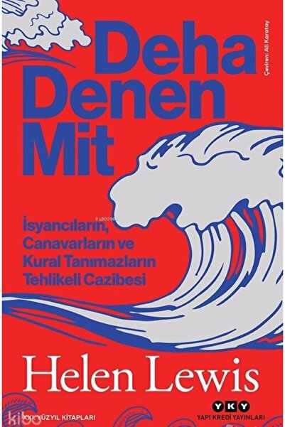 Yapı Kredi Yayınları Deha Denen Mit;İsyancıların, Canavarların ve Kural Tanım...