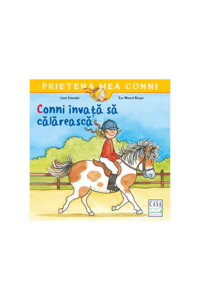 Editura Casa Conni învață să călărească, Liane Schneider, Eva Wenzel-Burger