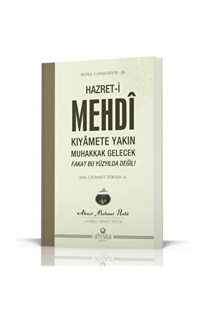 Ahıska Yayınevi Hazret-i Mehdi Kıyamete Yakın Muhakkak Gelecek Fakat Bu Yüzyı...