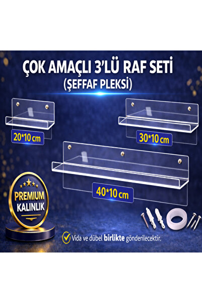 Dekor ÇOK AMAÇLI ŞEFFAF 3'LÜ RAF SETİ (20-30-40 CM)
