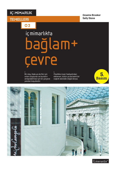 Literatür Yayıncılık Iç Mimarlıkta: Bağlam + Çevre - - Graema Brooker, Sally ...